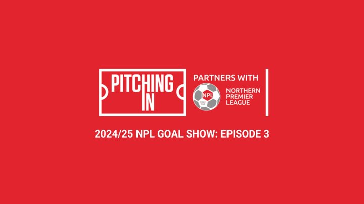 2024/25 NPL Goal Show: Episode 3